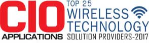 Top 25 Companies Providing Wireless Technology Solution  - 2017