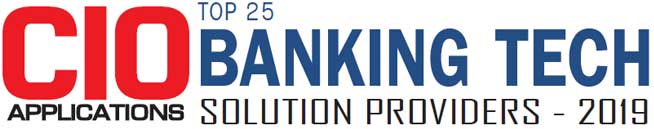 Top 25 Banking Tech Solution Companies - 2019